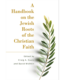 A Handbook on the Jewish Roots of the Christian Faith