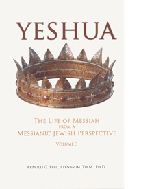Yeshua: The Life of Messiah from a Messianic Jewish Perspective – Volume 3